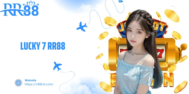 Lucky 7 RR88 - Slot Game Biểu Tượng Số 7 Huyền Thoại 
